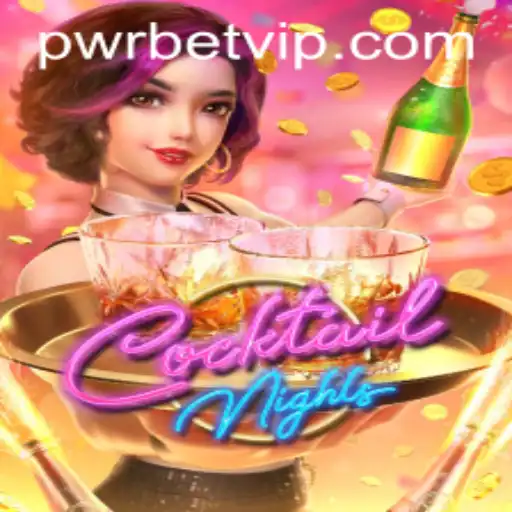 Exploring the Vibrant World of CocktailNights and the Thrill of Pwrbet