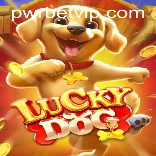 Unleashing the Excitement of LuckyDog: A New Gaming Adventure with Pwrbet